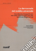 La democrazia del reddito universale. Nuova ediz. libro