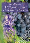 Fata Vendemmia e l'acino coraggioso libro di Canonici Laura