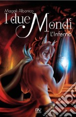 I due mondi. L'inferno libro