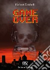 Game Over libro di Zambelli Herbert