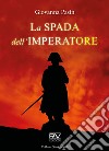 La spada dell'imperatore libro