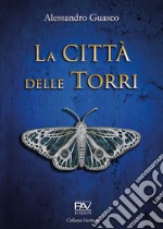 La Città delle Torri libro