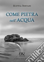 Come pietra nell'acqua libro