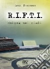 R.I.F.T.I. Enigma nei cieli libro di Biscardi Luca