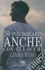 Si può parlare anche con gli occhi libro