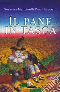 Il pane in tasca libro