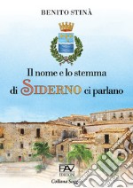 Il nome e lo stemma di Siderno ci parlano