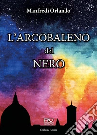 L'arcobaleno del nero