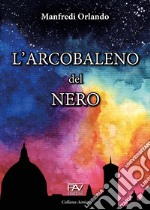 L'arcobaleno del nero libro