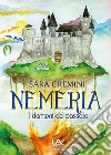 I demoni del passato. Neméria libro di Cremini Sara