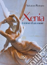 Xenia, il dolore di un amore libro