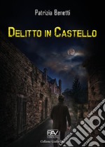 Delitto in castello libro