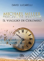 Il viaggio di Colombo. Michael Miller libro