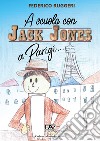 A Parigi... A scuola con Jack Jones libro di Ruggeri Federico