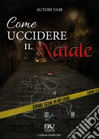 Come uccidere il Natale