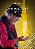 Corri Renà! Corri! Figli di terra rossa libro