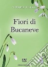 Fiori di bucaneve libro