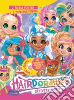 Hairdorables. Activity book. Ediz. illustrata libro