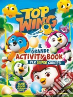 Top wing. Il grande activity book. Ediz. illustrata libro