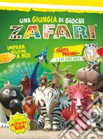 Zafari. Activity book. Ediz. illustrata libro