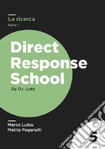 La ricerca. Vol. 1: Le fondamenta di un pezzo di successo: l'analisi del potenziale cliente, della concorrenza e del prodotto libro