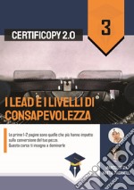 I livelli di consapevolezza. Le prime 1-2 pagine sono quelle che più hanno impatto sulla conversione del tuo pezzo. Questo corso ti insegna a dominarle libro