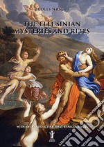 The eleusinian mysteries and rites