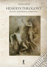 Hesiod's theogony: esoteric and initiatory perspectives libro