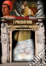 I predatori del manoscritto perduto. Alla ricerca della Germania di Tacito libro