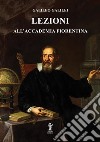Lezioni all'Accademia Fiorentina libro di Galilei Galileo