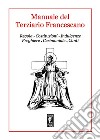 Manuale del Terziario Francescano. Regola, costituzioni, indulgenze, preghiere, cerimoniale, canti libro