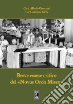 Breve esame critico del Novus Ordo Missae libro