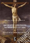 Sacerdote con Cristo Sacerdote e Vittima. Corso di teologia spirituale per sacerdoti libro