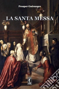 La Santa Messa libro