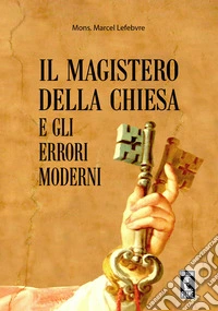 Il Magistero della Chiesa e gli errori moderni