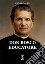 Don Bosco educatore libro