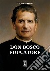 Don Bosco educatore libro