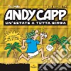 Andy Capp. Un'estate a tutta birra libro di Smythe Reg Kettle Roger Mahoney Roger