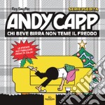 Andy Capp. Chi beve birra non teme il freddo libro