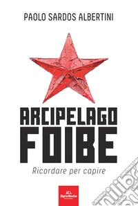 Arcipelago foibe libro