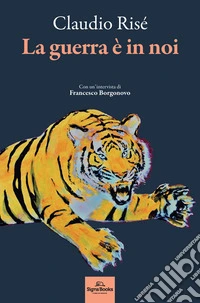 La guerra è in noi libro