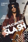 Semplicemente Slash libro