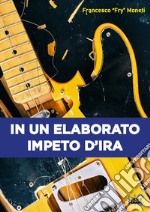 In un elaborato impeto d'ira libro