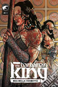 The Barbarian King. Vol. 3: Dea della vendetta libro