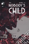 Nobody's child. Vol. 1 libro di Rosi Massimo