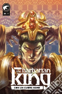 The Barbarian King. Vol. 4: Con un cuore nero libro