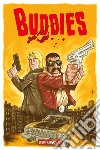 Buddies. Ediz. italiana e spagnola libro