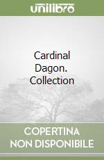 Cardinal Dagon. Collection