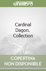 Cardinal Dagon. Collection libro