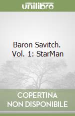Baron Savitch. Vol. 1: StarMan libro